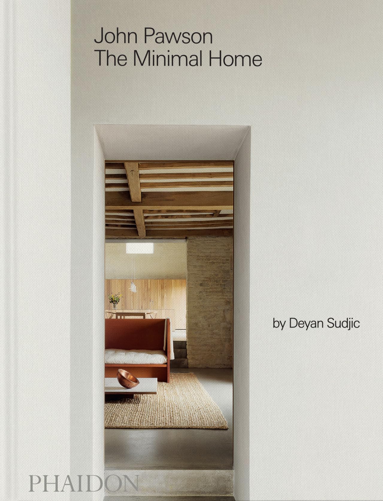 John Pawson The Minimal Home (ARCHITECTURE)