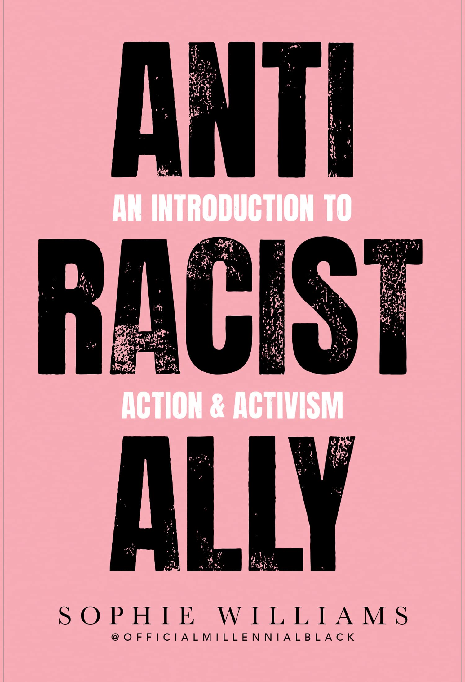 Anti-Racist Ally + Book + An Introduction to Action and Activism