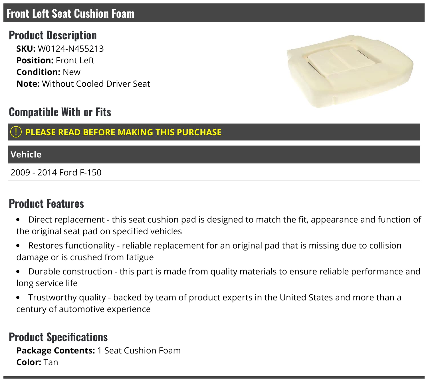 Front Left Driver Side Seat Cushion Foam - Tan - Compatible with 2009-2014 Ford F-150 (without Cooled Driver Seat)