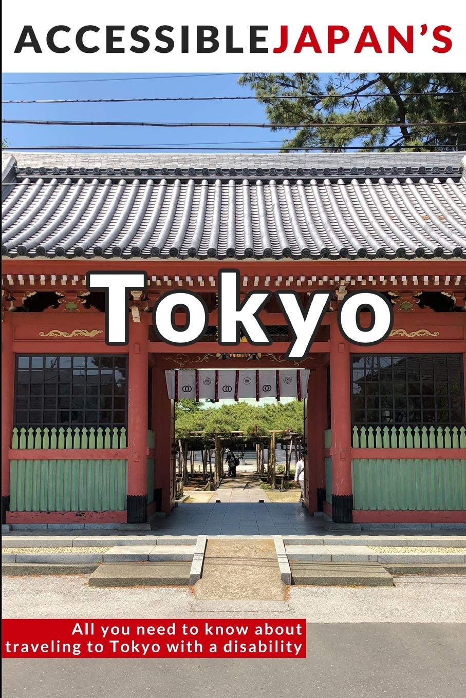 Accessible Japan's Tokyo (2020): All you need to know about traveling to Tokyo with a disability