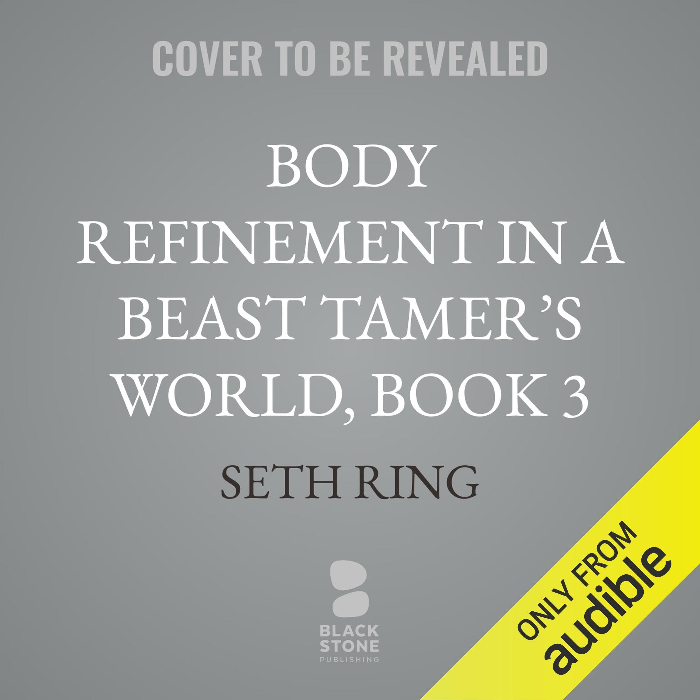 Cover art for Body Refinement in a Beast Tamer’s World, Book 3