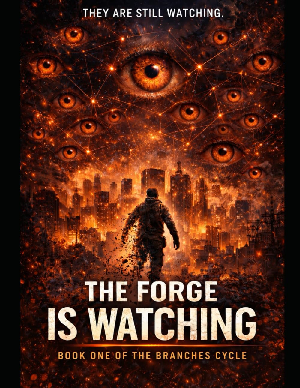 The Forge Is Watching: Book One the Branches Cycle