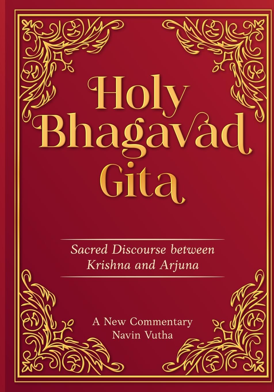 Holy Bhagavad Gita: Sacred Discourse Between Krishna and Arjuna