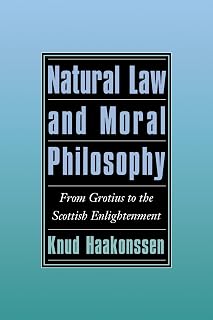 Natural Law and Moral Philosophy: From Grotius to the Scottish Enlightenment