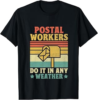Postal Worker Do It In Any Weather Mailman Post Office T-Shirt