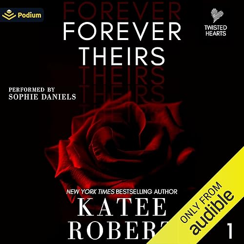 Forever Theirs: Twisted Hearts, Book 1