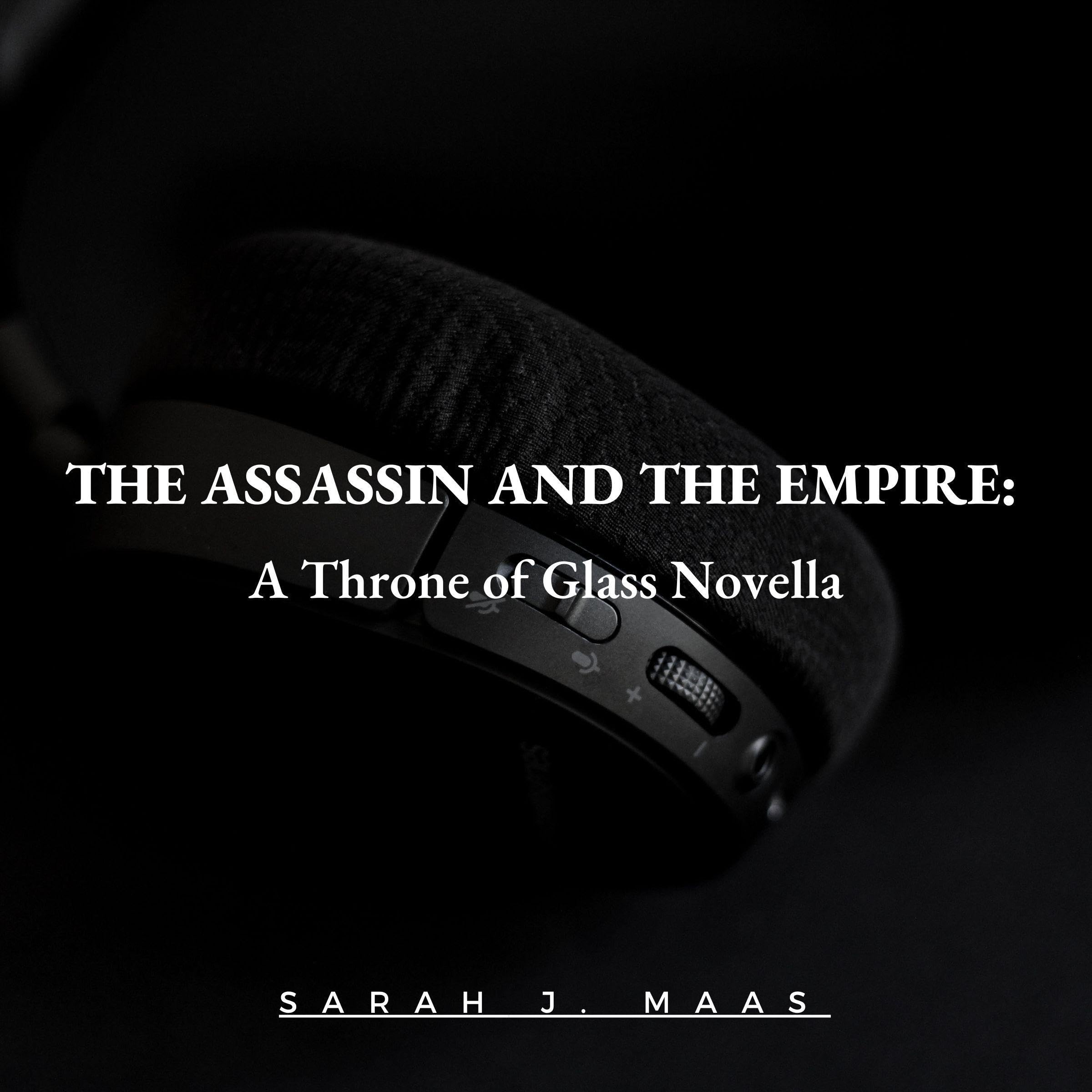 Cover art for The Assassin and the Empire: A Throne of Glass Novella