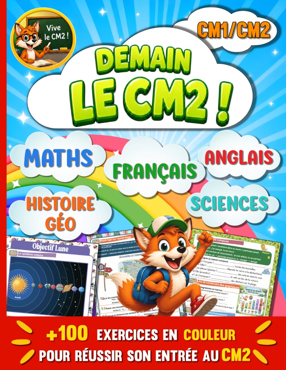 Demain le CM2 !: Plus de 100 exercices ludiques et corrigés pour maîtriser tout le programme de CM1
