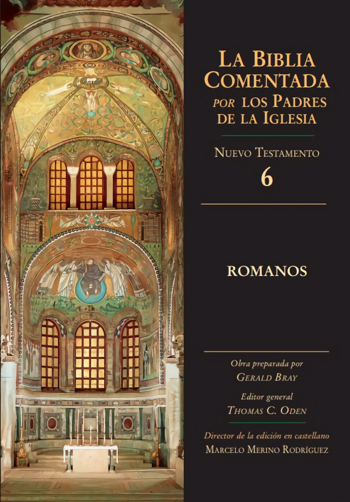 Romanos NT 6: 6 NT (La Biblia Comentada por los Padres de la Iglesia)