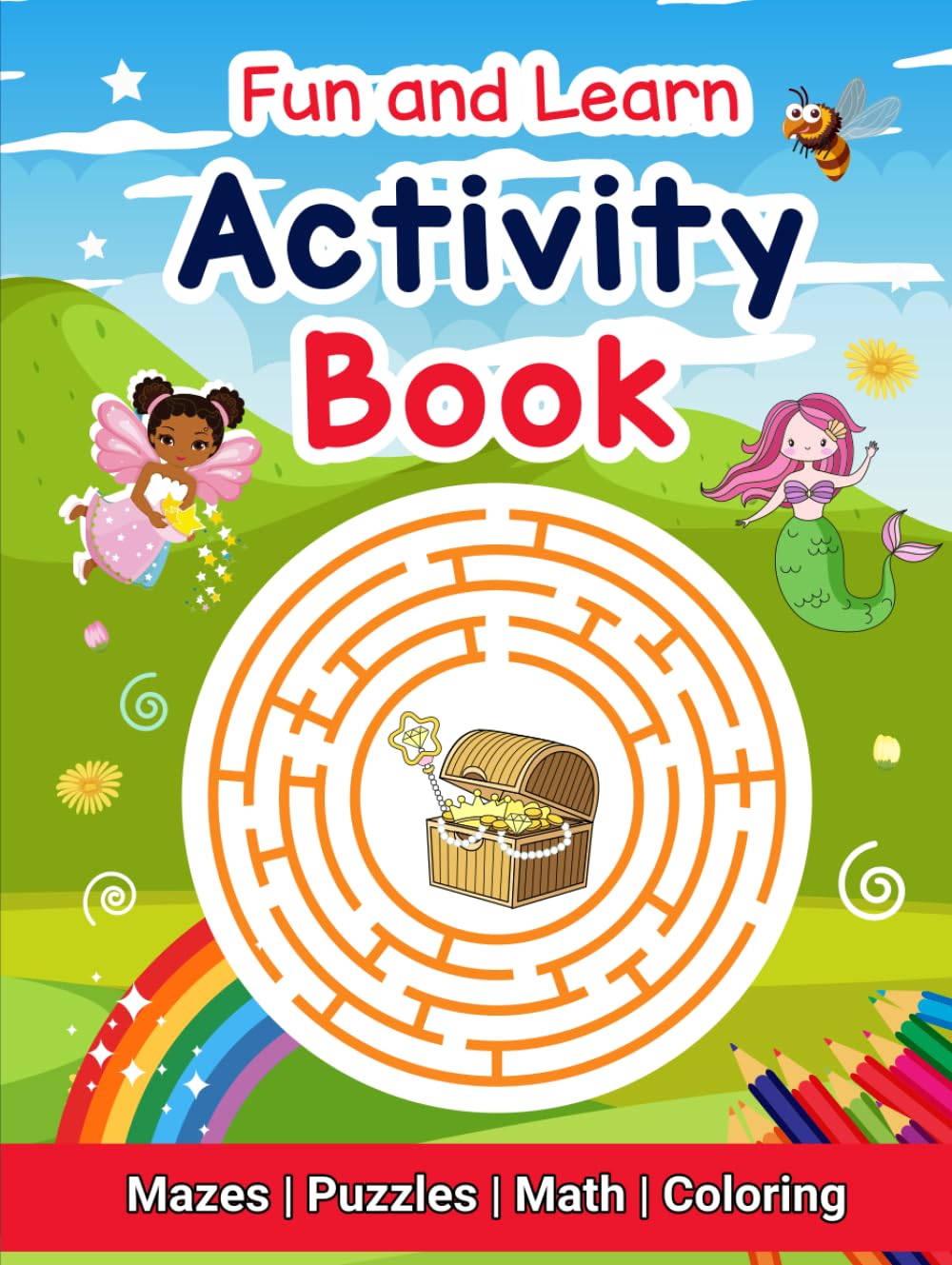 Fun and Learn: Activity Book (4-8 years) Word Search, Math, Mazes, Spot the Difference, I Spy, Coloring and more (Activity Books 4-8 years)