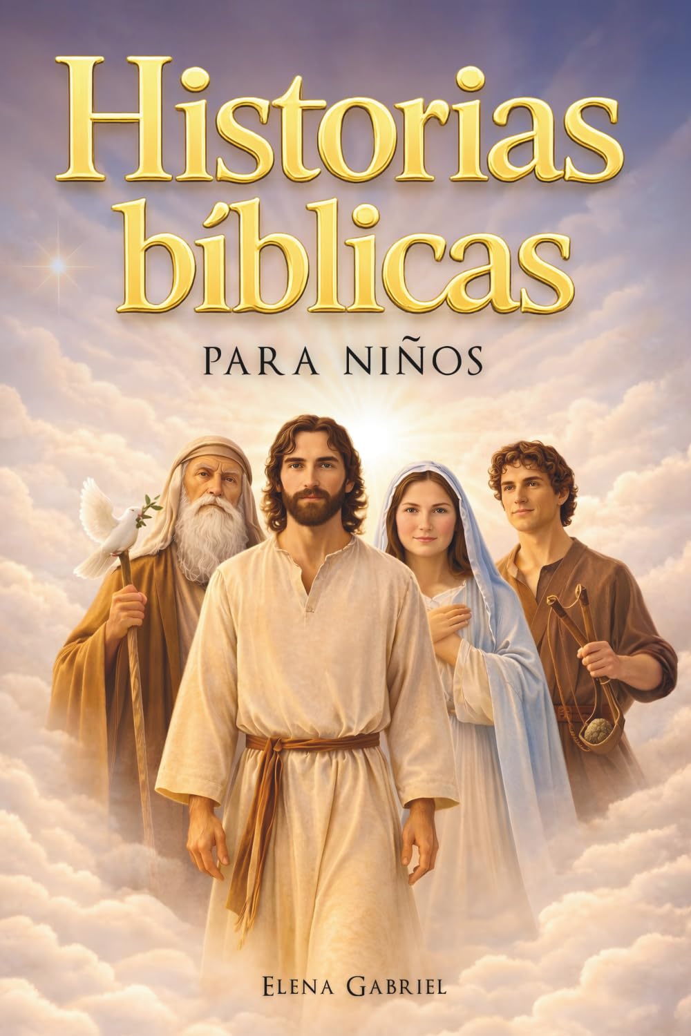 Las historias bíblicas más bellas narradas para niños - Desde Adán y Eva hasta Abraham, Moisés y Jesús: Historias de la Santa Biblia para niños, perfectas para leer en voz alta o en silencio