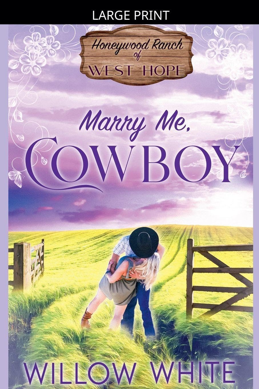 Marry Me, Cowboy: 1 (Honeywood Ranch Romance)