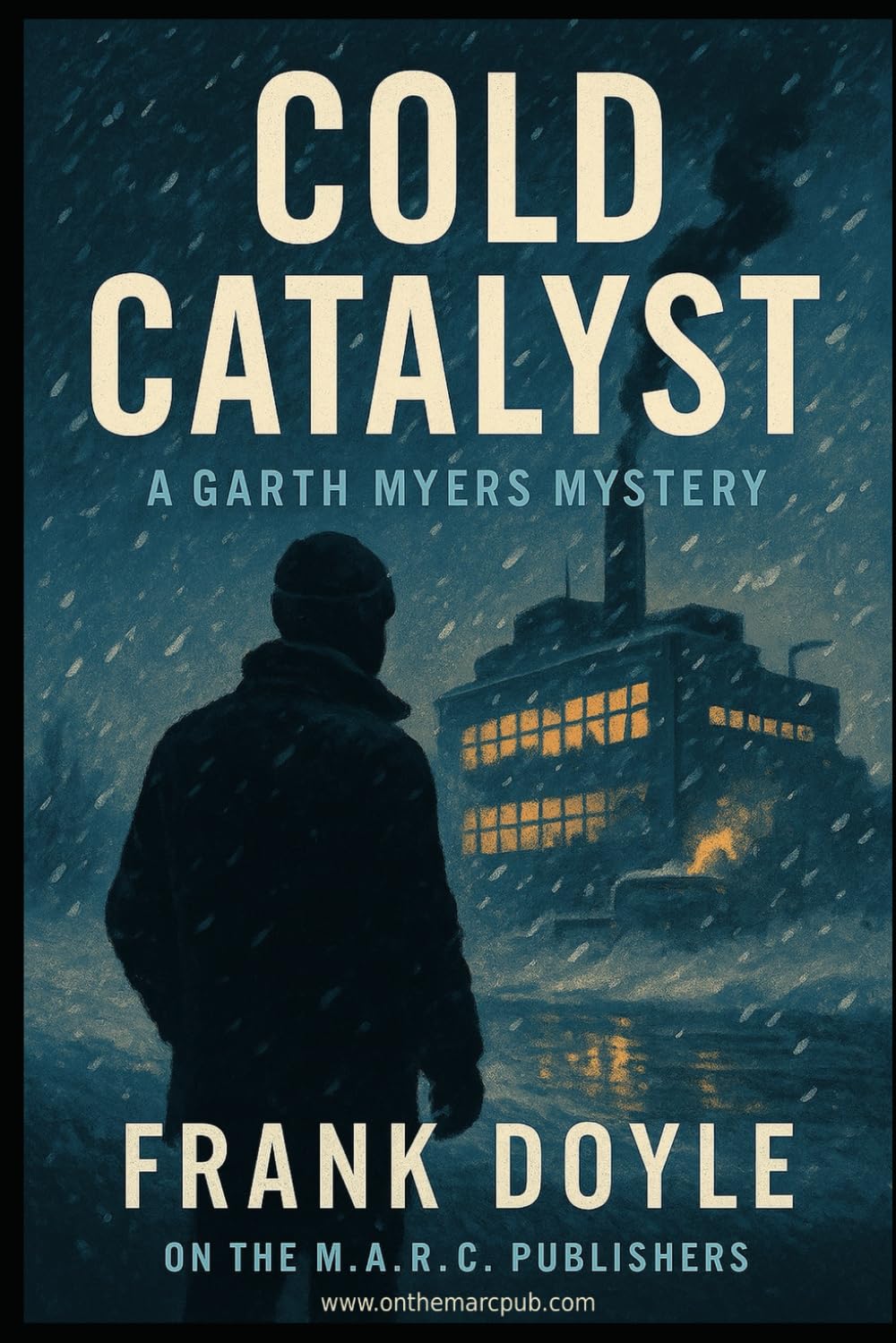 Cold Catalyst: A Garth Myers Mystery