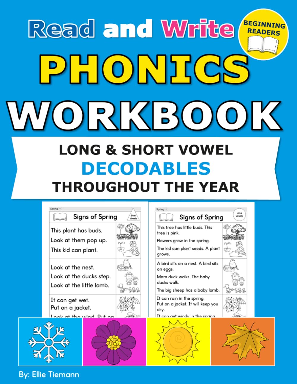 Read and Write Phonics Workbook: Long and Short Vowel Decodables Throughout the Year (Beginning Phonics: Reading, Writing, and Spelling)