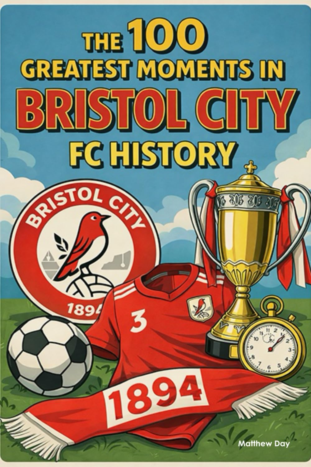 The 100 Greatest Moments in Bristol City FC History