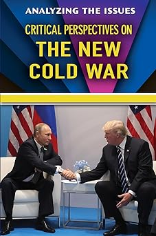 Critical Perspectives on the New Cold War (Analyzing the Issues)-Wow! eBook