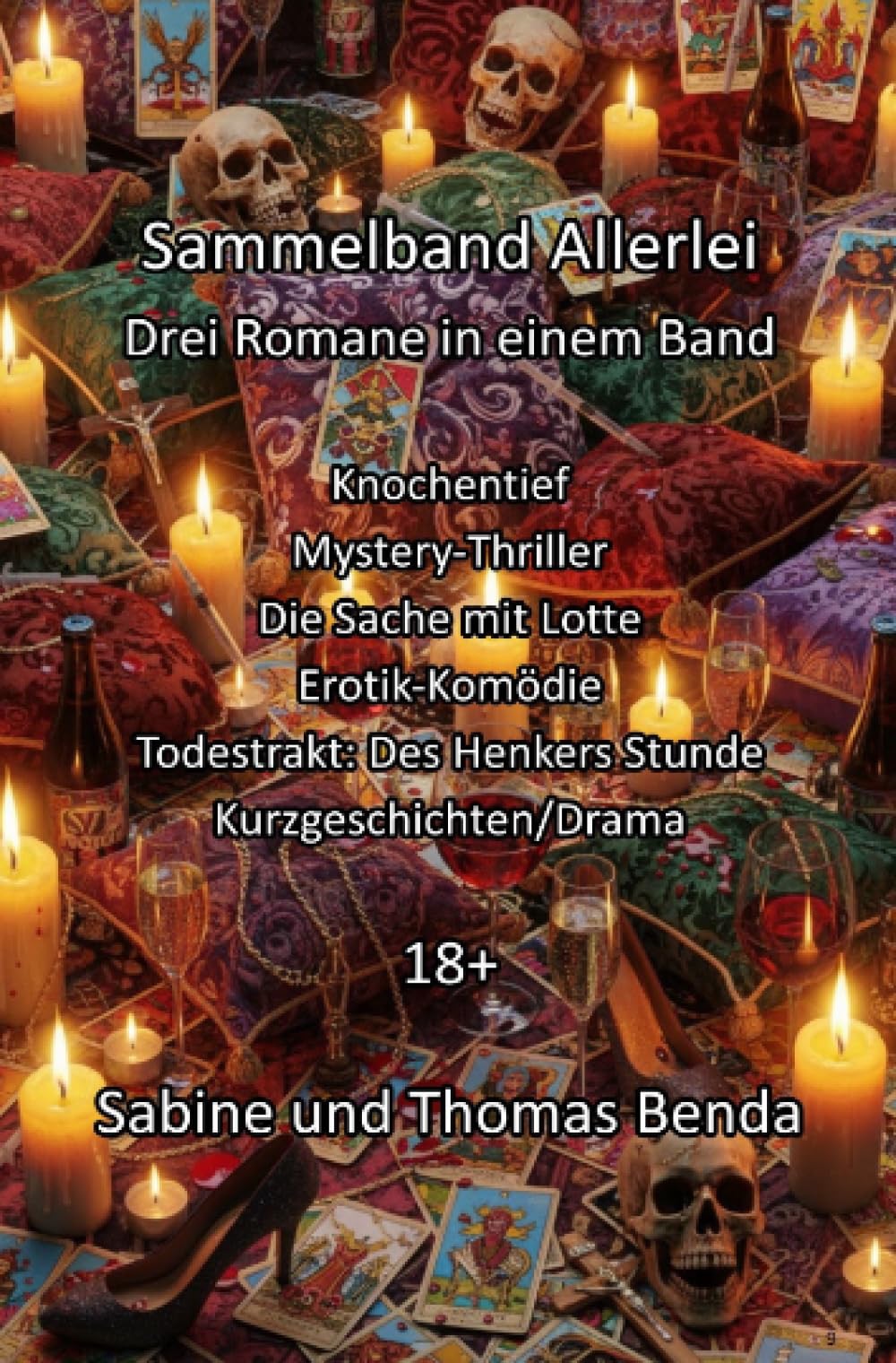 Sammelband Allerlei - Drei Romane in einem Band: Knochentief / Die Sache mit Lotte / Todestrakt: Des Henkers Stunde