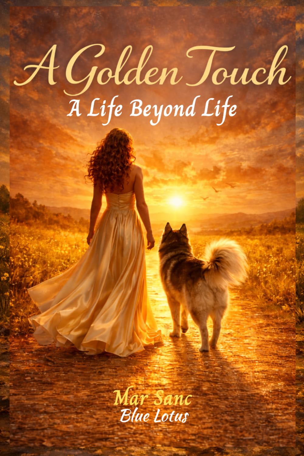 A Golden Touch: A Life Beyond Life