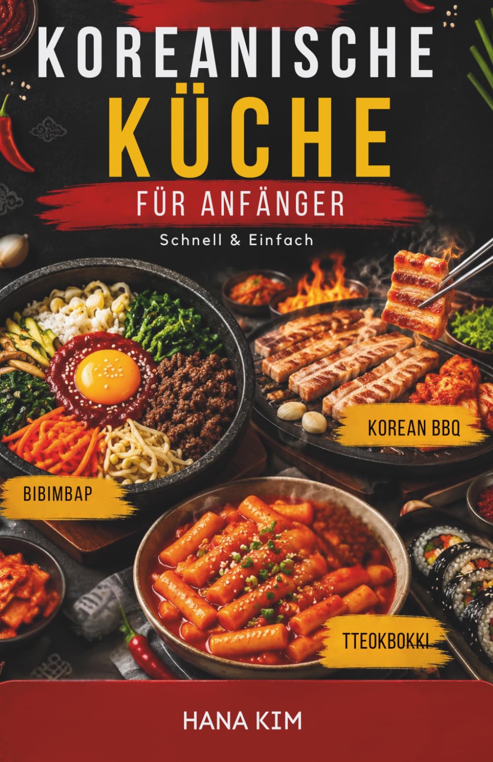 Koreanische Küche für Anfänger: Schnell & Einfach