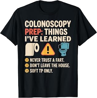 Funny Dont Trust a Fart Colonoscopy Prep T-Shirt