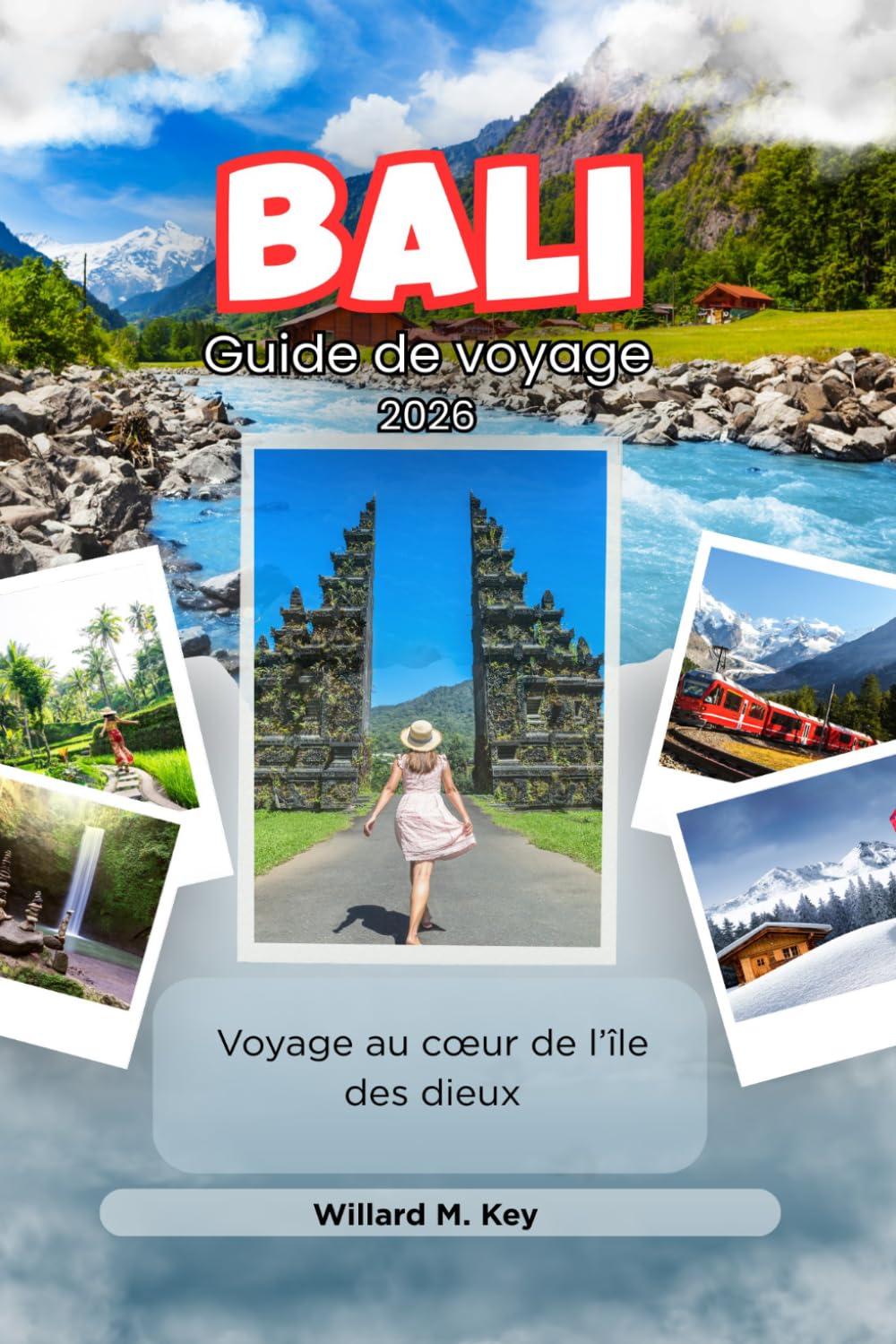 Bali Guide de voyage 2026: Voyage au cœur de l’île des dieux