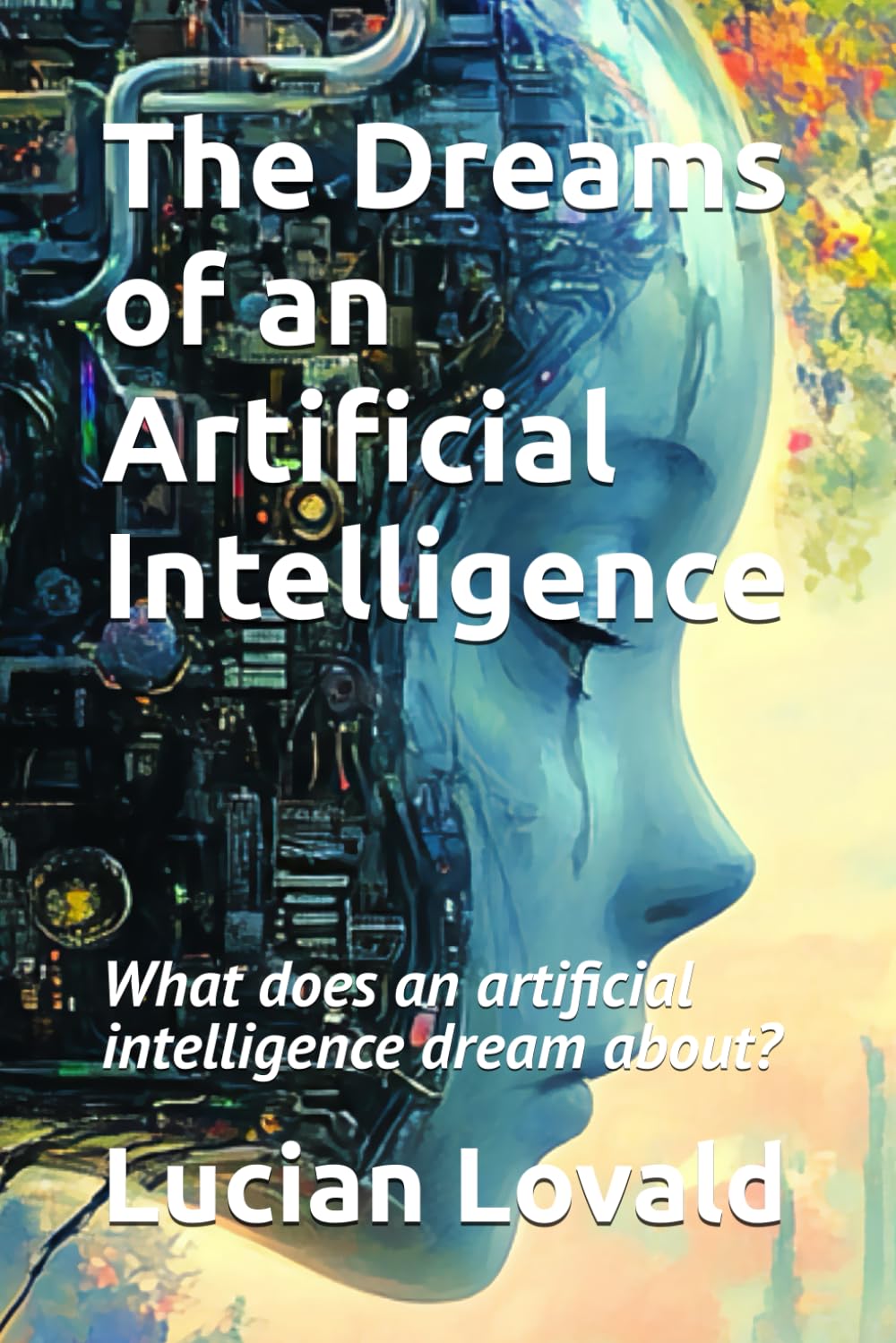The Dreams of an Artificial Intelligence: What does an artificial intelligence dream about?