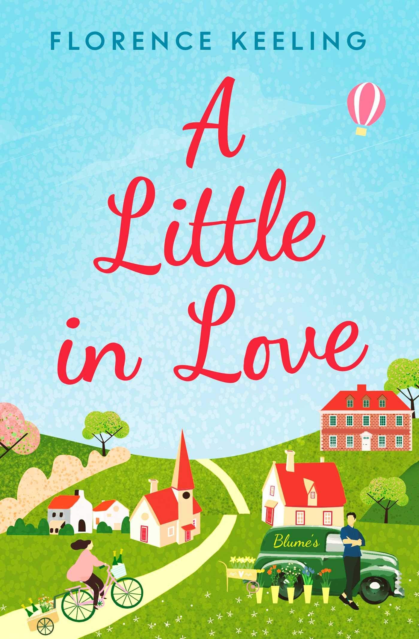 A Little in Love: 'The perfect romantic read' HEIDI SWAIN, Sunday Times Bestselling author