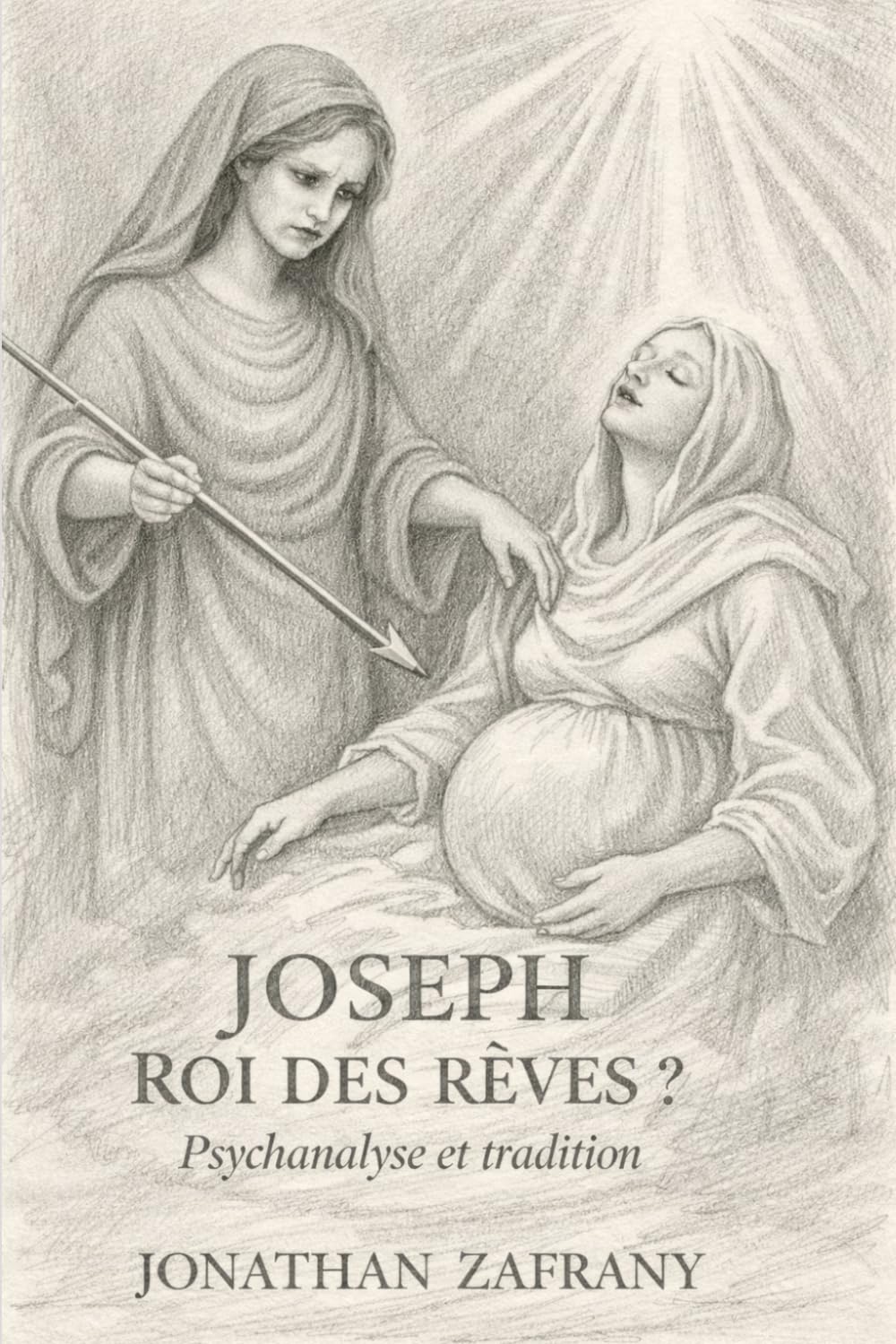 Joseph, roi des rêves ?: Psychanalyse et tradition