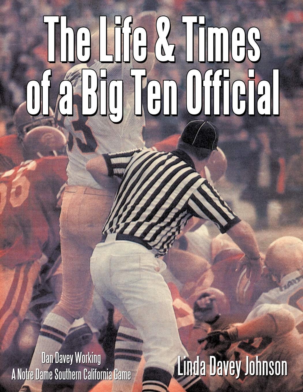 THE Life & Times of A Big Ten Official