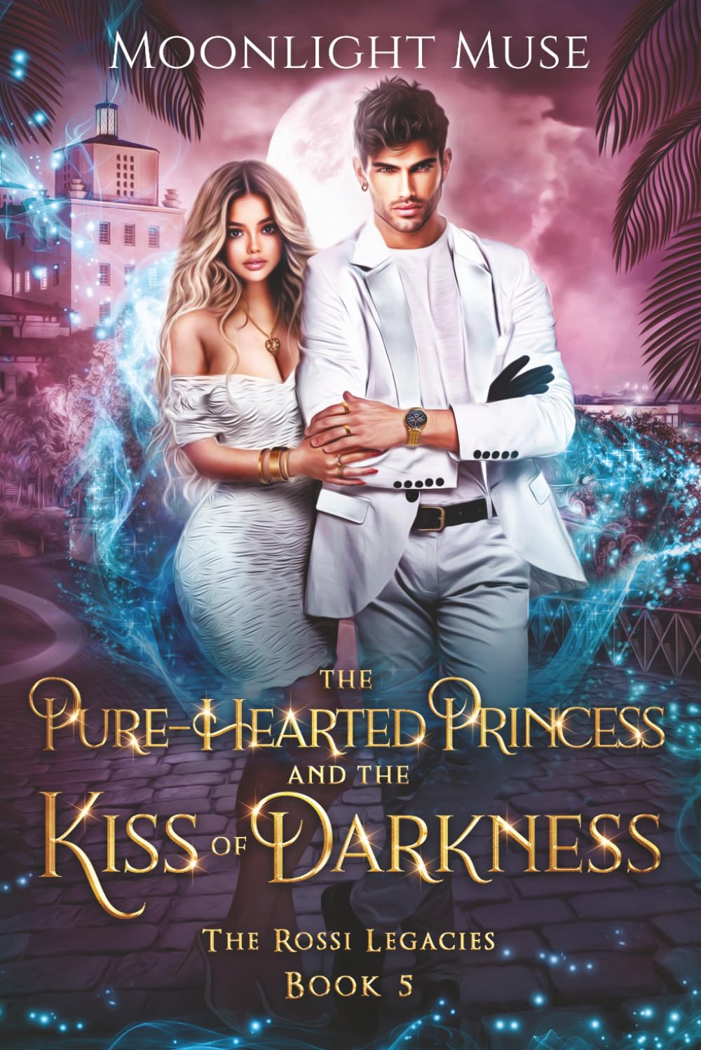 The Pure-Hearted Princess and the Kiss of Darkness
