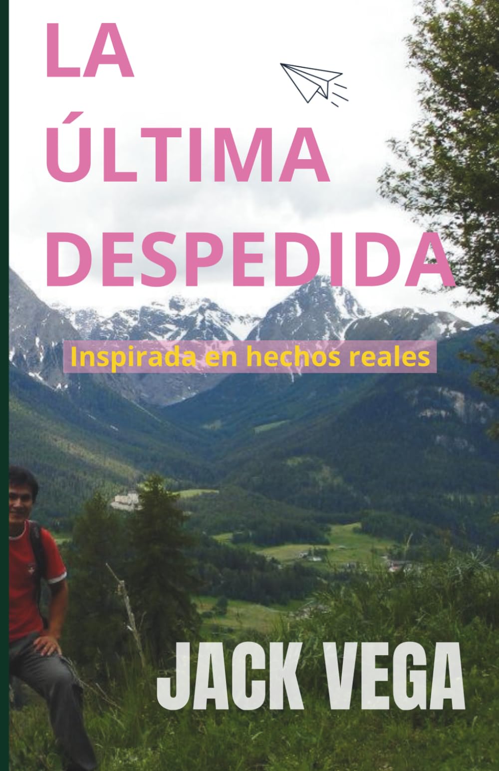 La última despedida: Basada en hechos reales