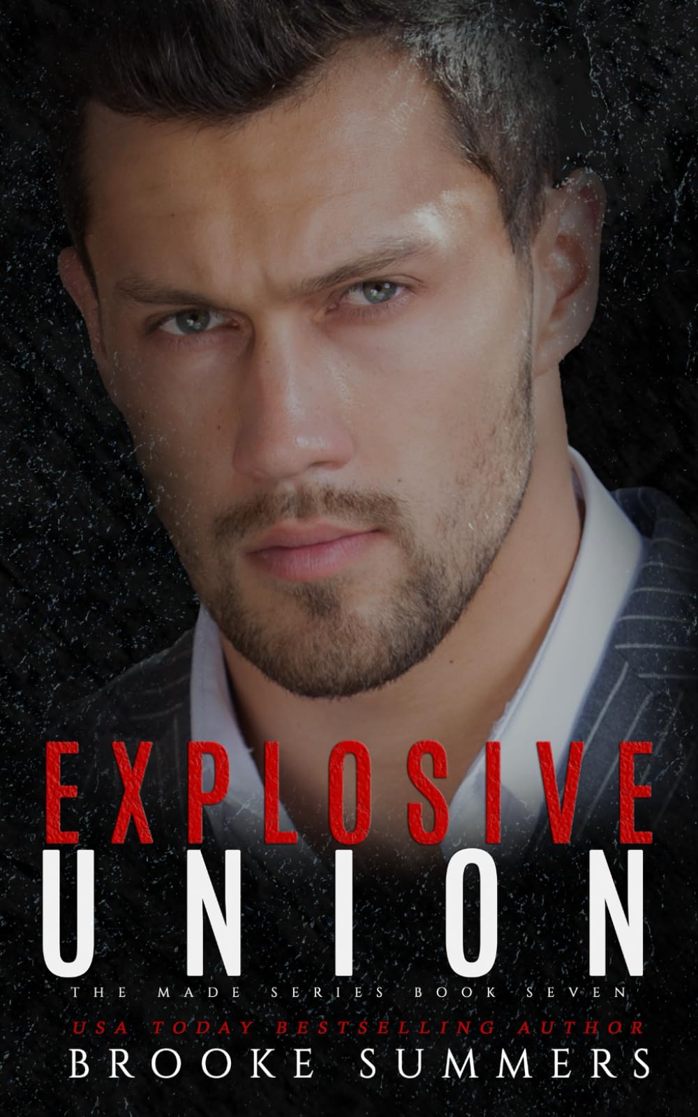 Explosive Union: 7 (Made: Mafia Romance Series)