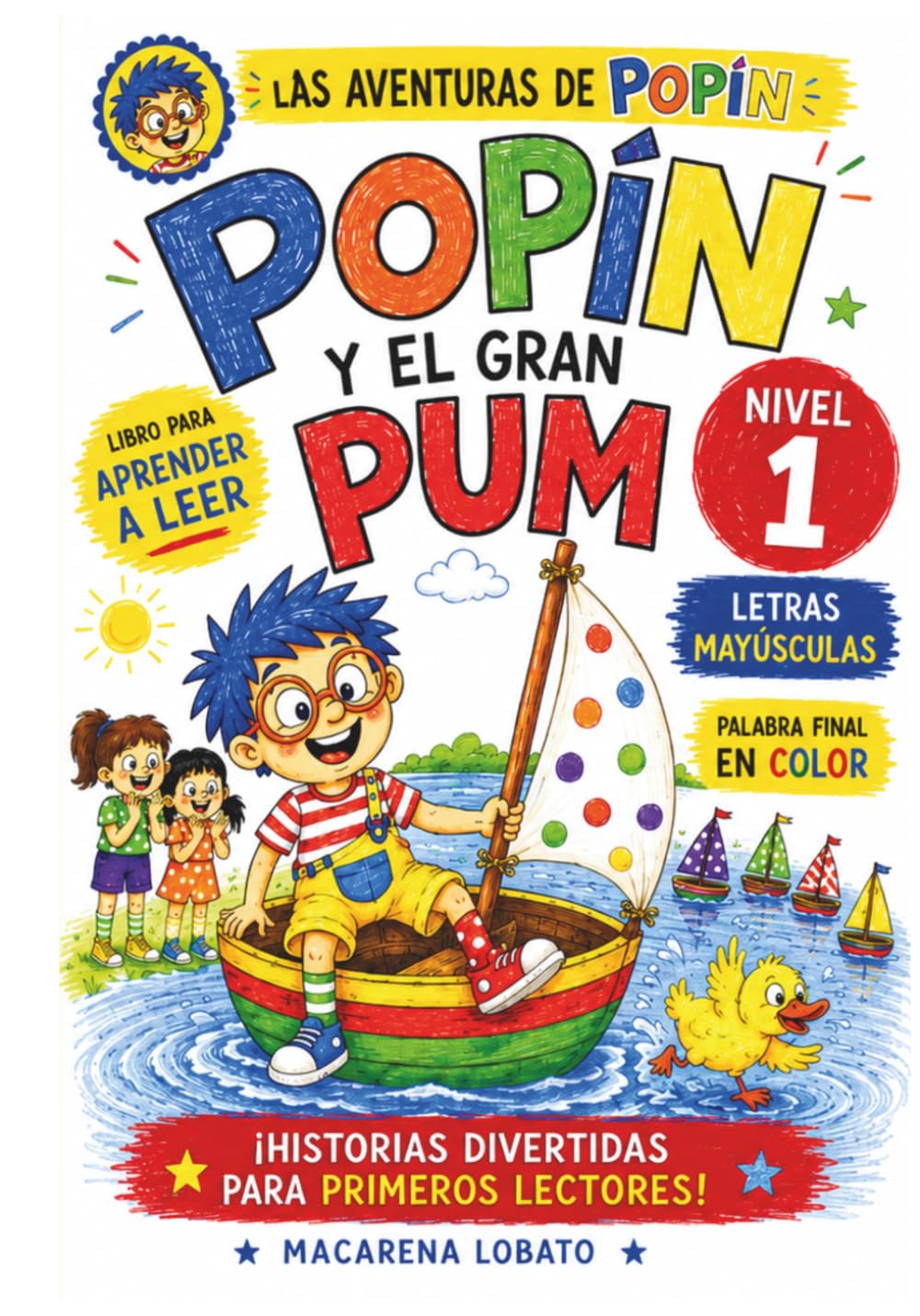 POPÍN Y EL GRAN PUM | Las Aventuras de Popín: Cuento para aprender a leer en mayúsculas · Nivel 1 · Primeros lectores