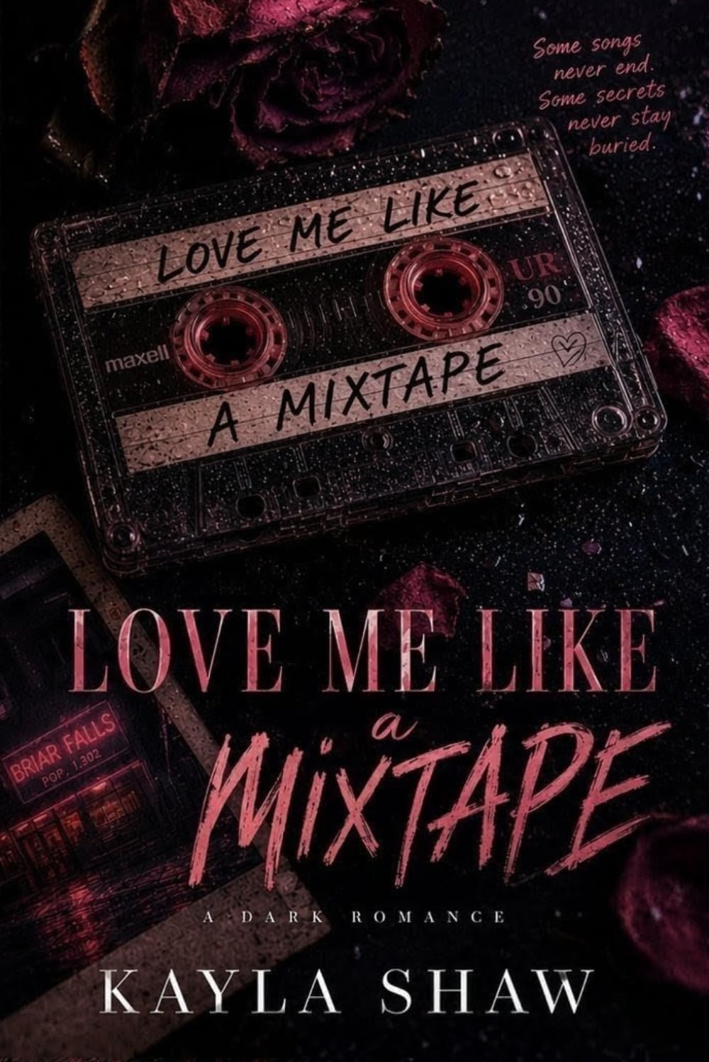 Love Me Like a Mixtape: A Dark Romantic Suspense Novel