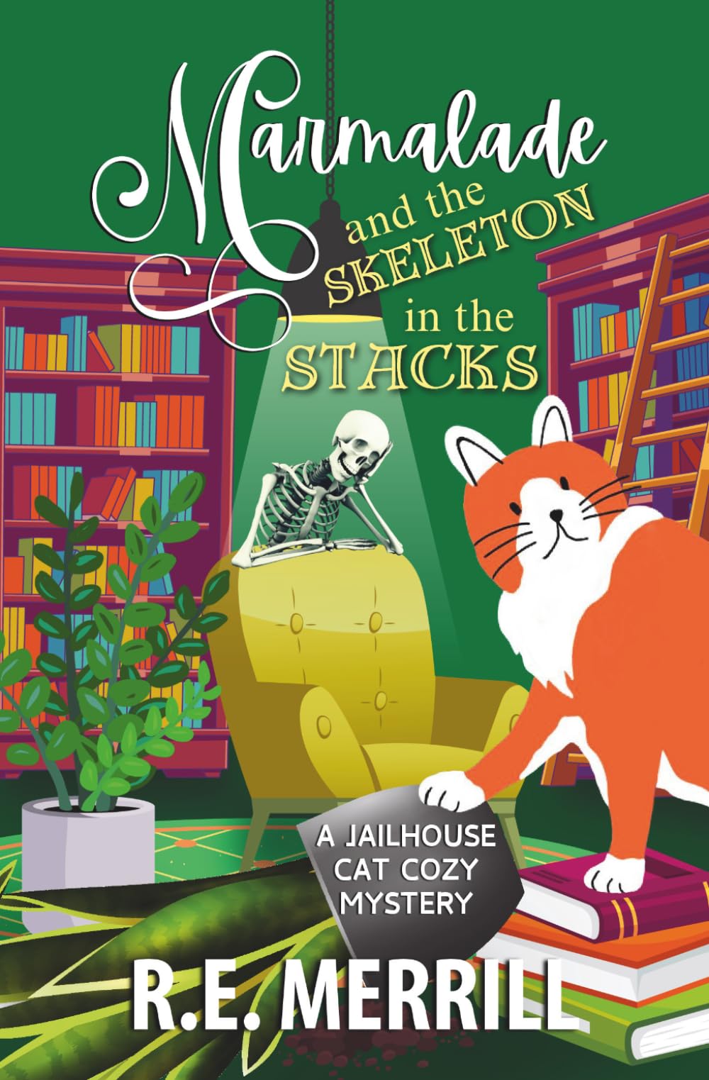 Marmalade and the Skeleton in the Stacks: A Jailhouse Cat Cozy Mystery