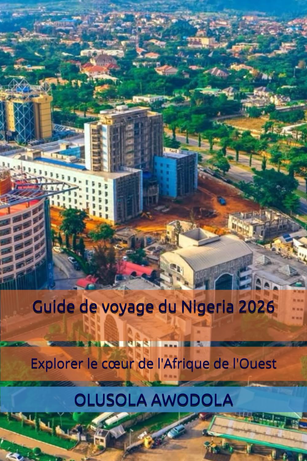 Guide de voyage du Nigeria 2026: Explorer le cœur de l'Afrique de l'Ouest