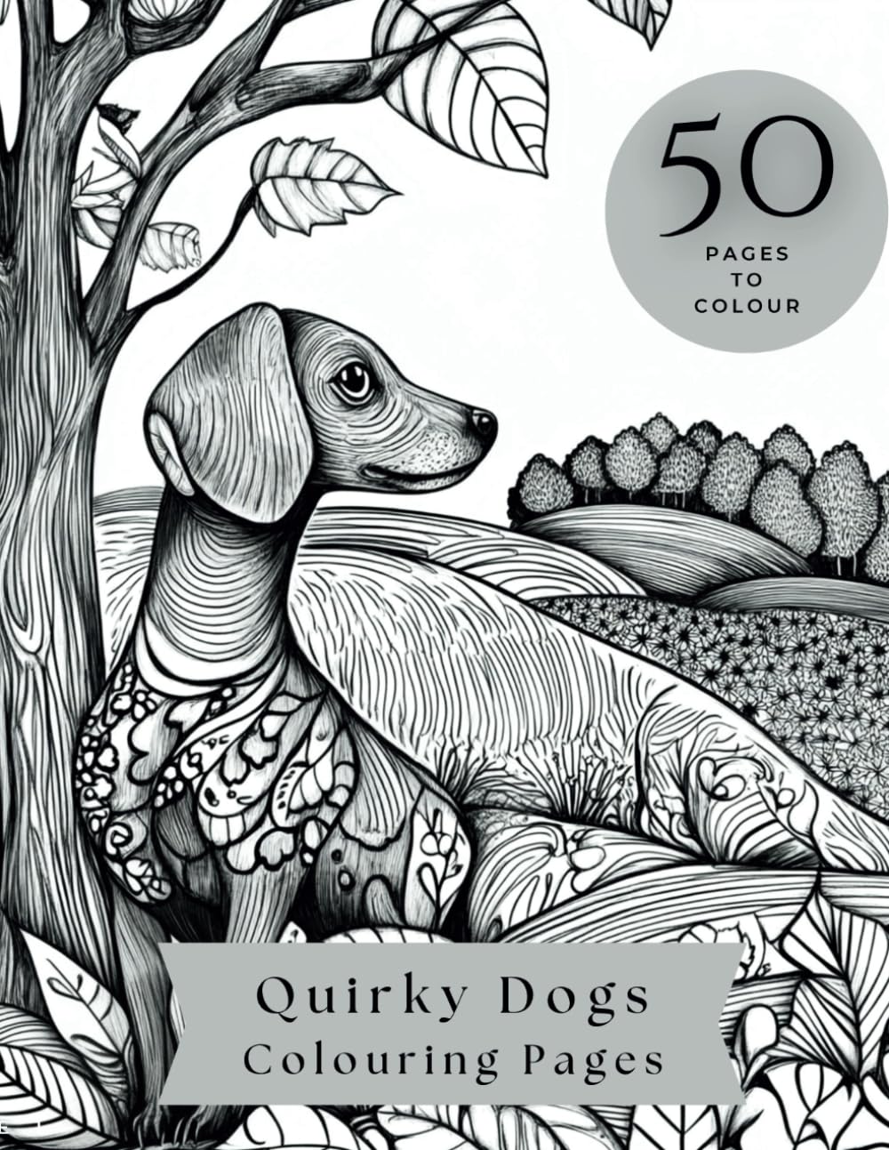 Quirky Dogs - 50 Relaxing Colouring Pages for Adults