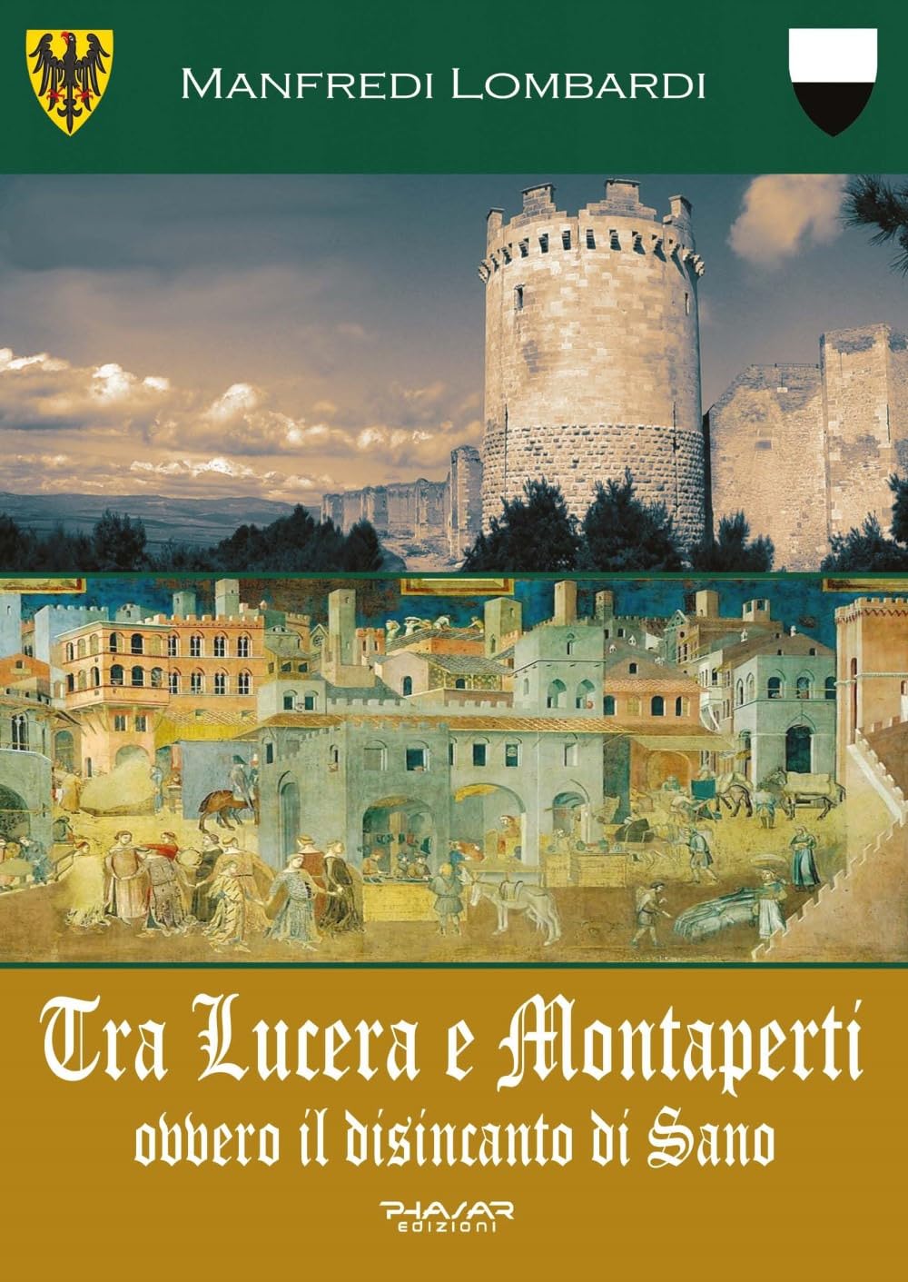 Tra Lucera E Montaperti Ovvero Il Disincanto Di Sano - 4