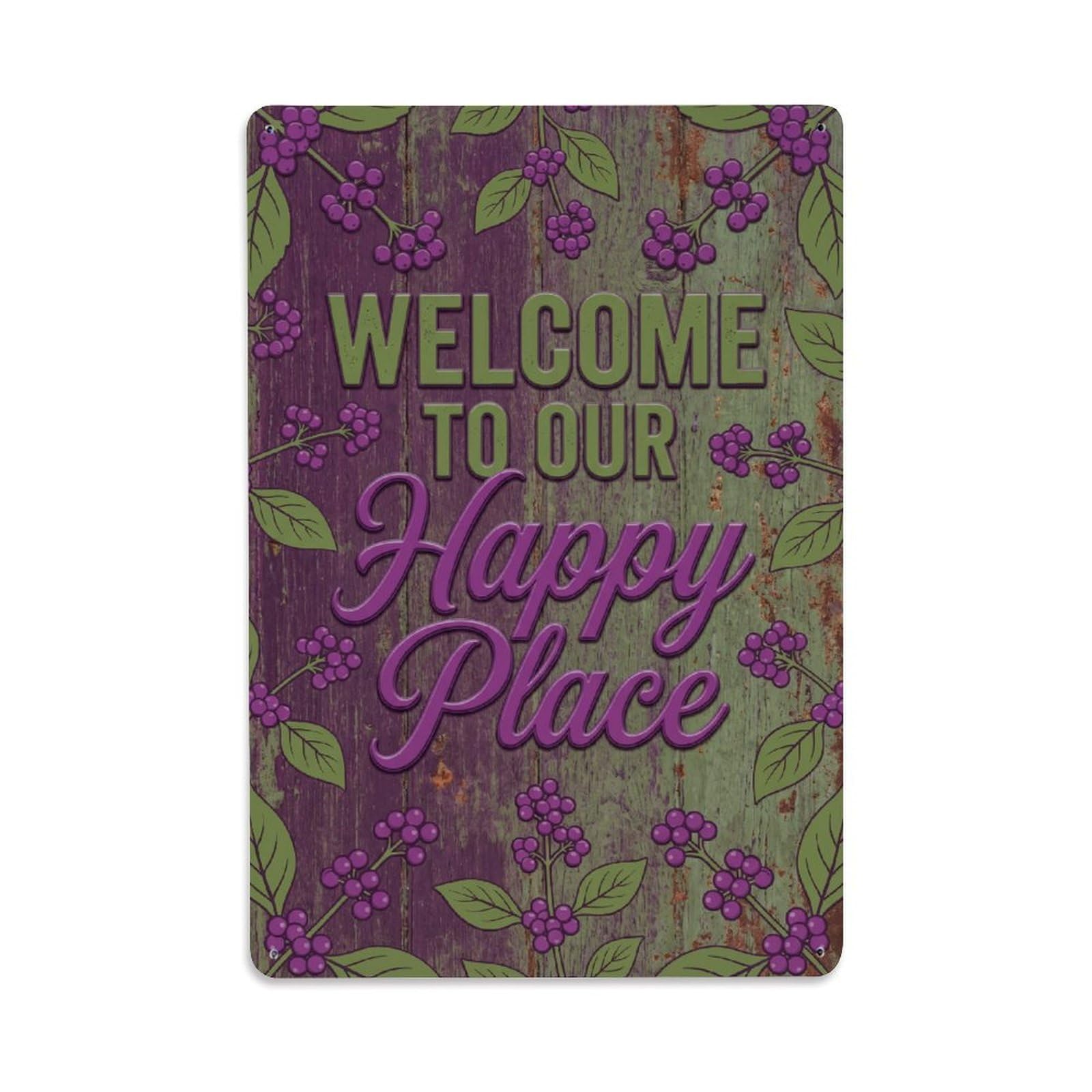 Welcome To Our Happy Place Beautyberry Orchard Metal Tin Sign Plaque Wall Decor for Cafe, Club Bar, Office, Home Garden Metal Poster 8x12Inch