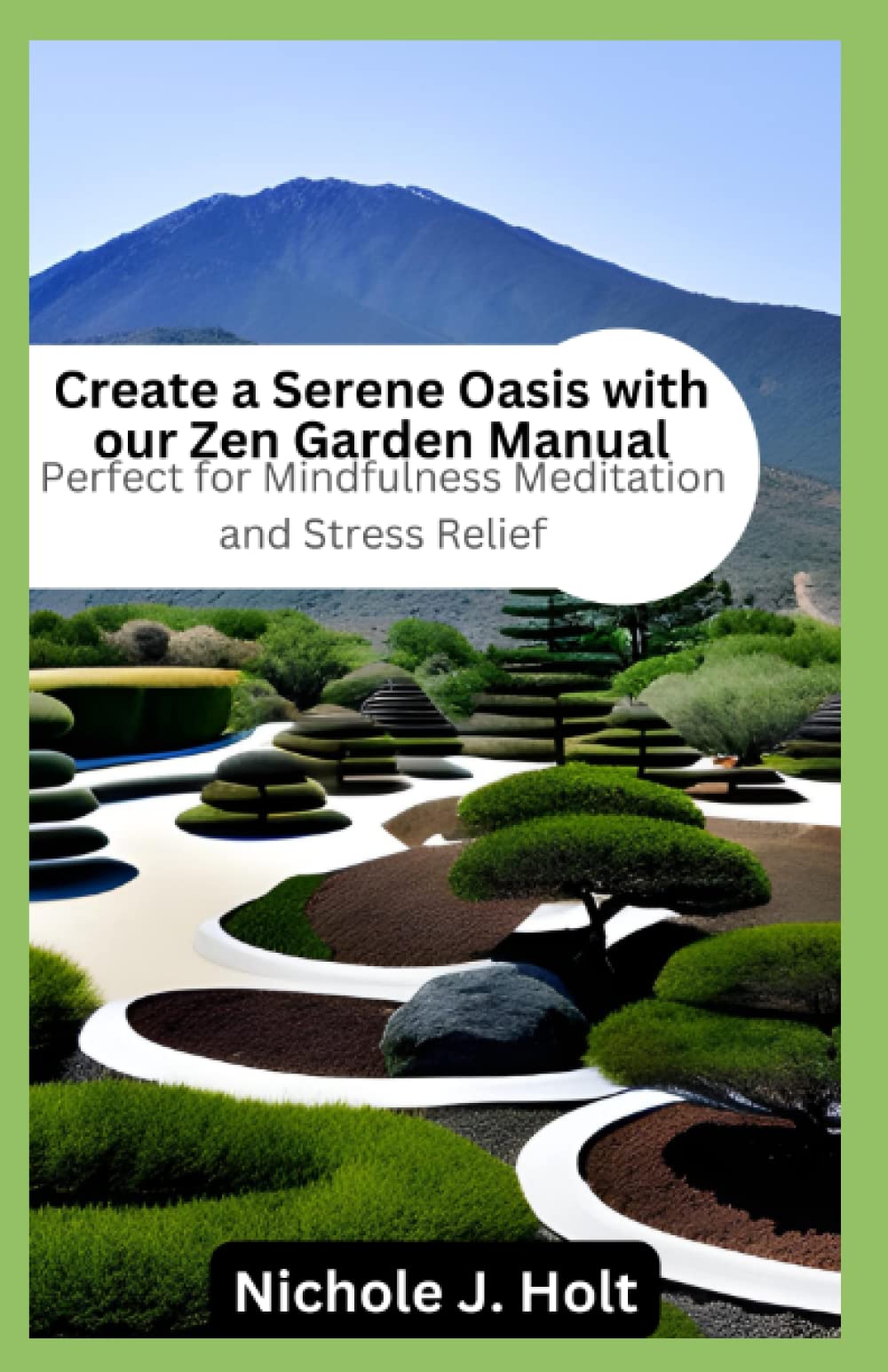 Create a Serene Oasis with our Zen Garden Manual: Perfect for Mindfulness Meditation and Stress Relief
