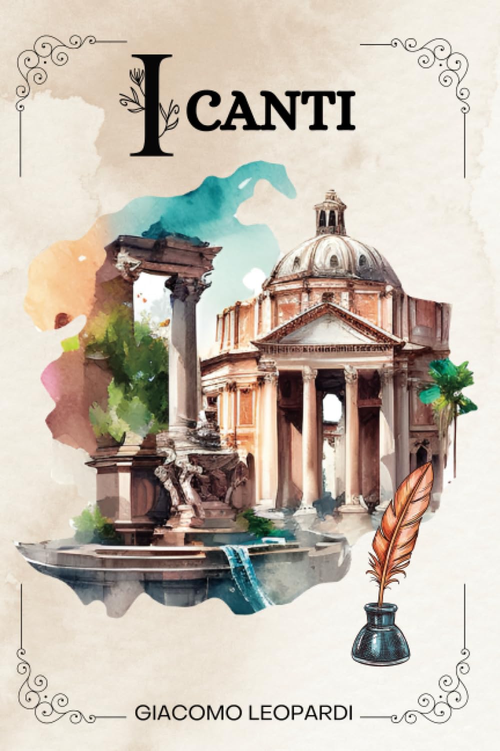 I CANTI Di GIACOMO LEOPARDI : ( ITALIAN EDITION )