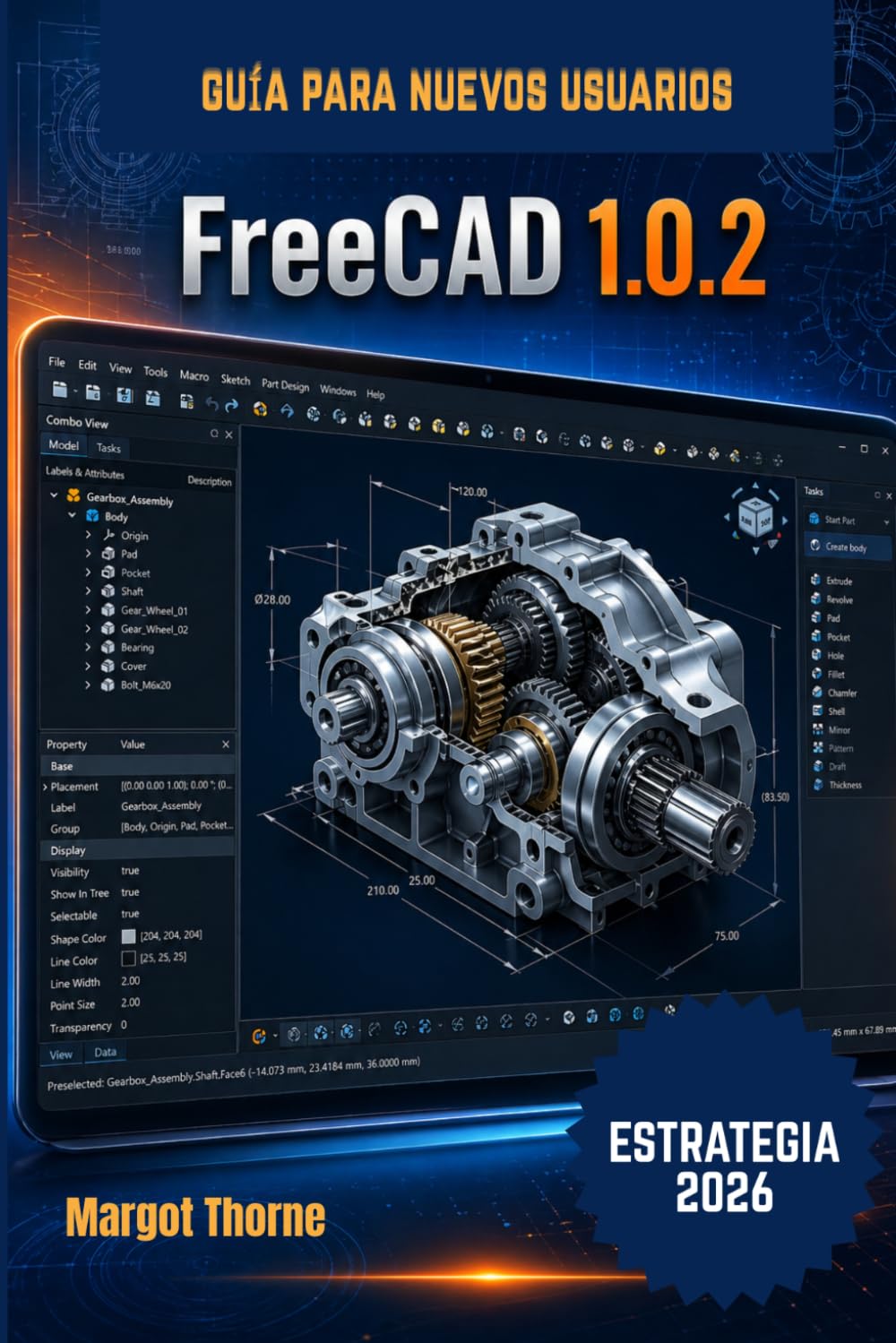 FreeCAD 1.0.2 Guía del usuario 2026.: Nueva estrategia sencilla paso a paso para principiantes y usuarios avanzados.