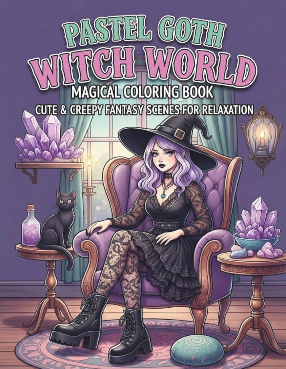 Pastel Goth Witch World Magical Coloring Book: Cute & Creepy Fantasy Scenes for Relaxation (Pastel Goth Witch Series)