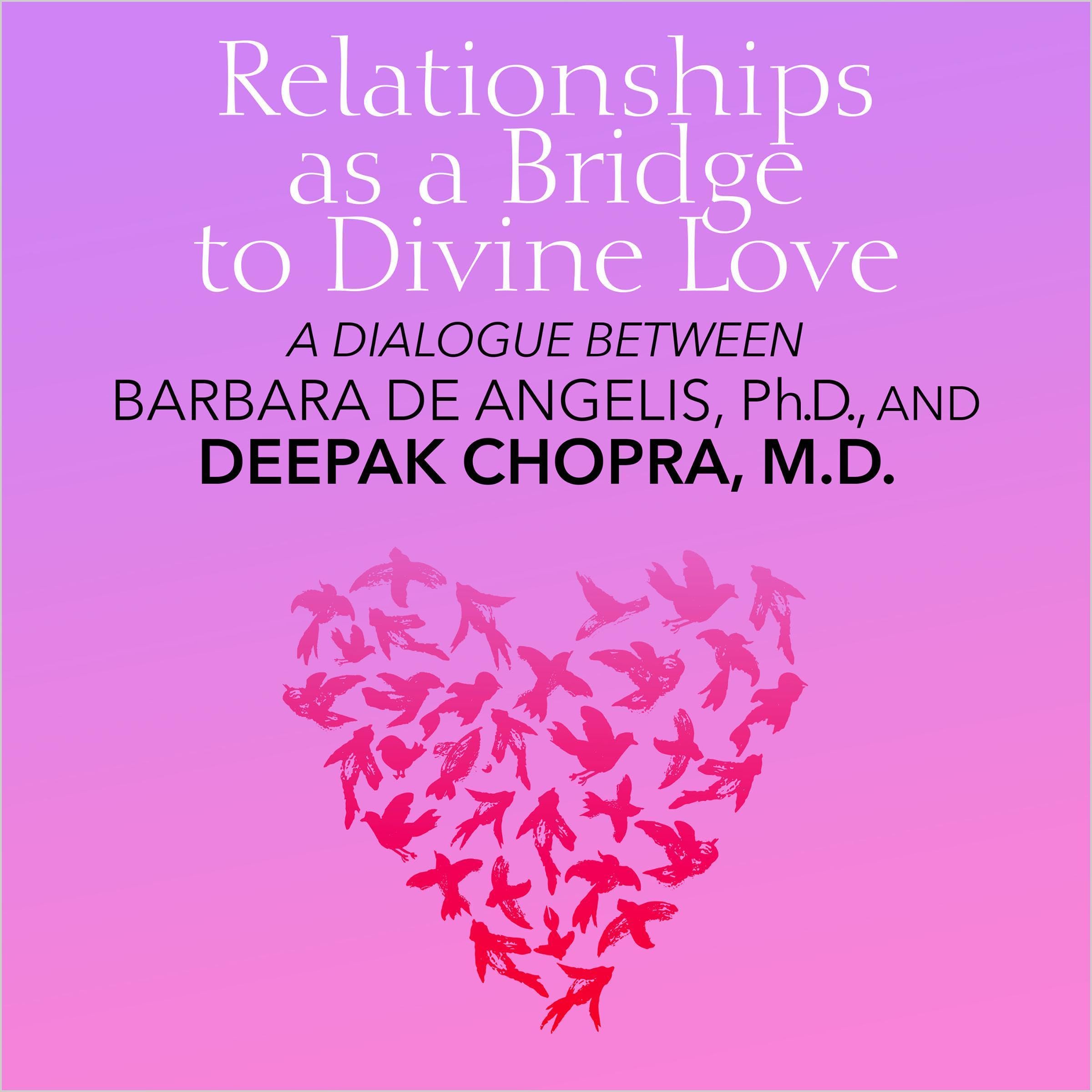 Relationships as a Bridge to Divine Love