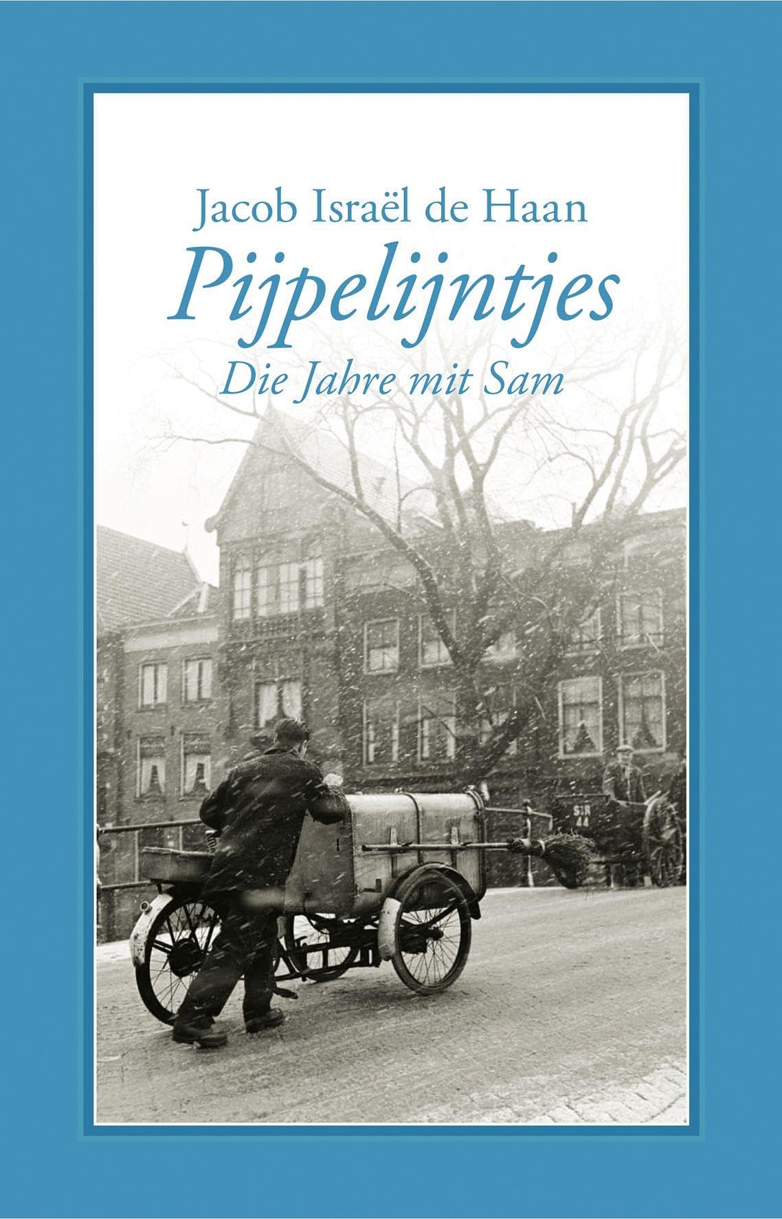 Pijpelijntjes: Die Jahre mit Sam