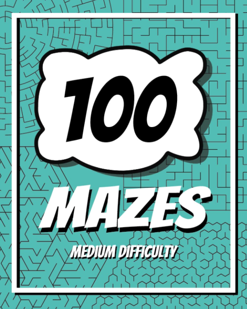 100 Mazes medium difficulty.: Maze puzzle book to activate your brain. Home activity for teens, adults or seniors.