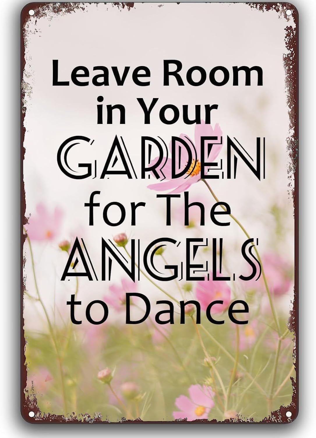 SMAZDFXX Leave Room In Your Garden For The Angels To Dance Funny Quote Metal Sign Vintage Tin Sign Metal Poster Wall Art Decor Accessories Poster Cafes Bar Club 12"x16"