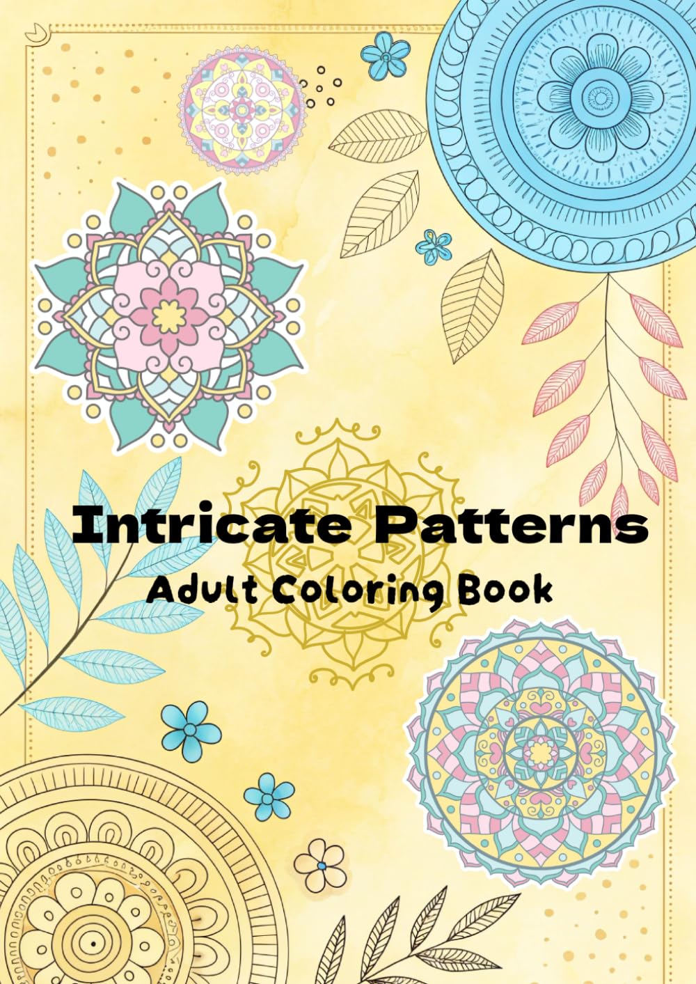 Intricate Patterns: Adult Coloring Book