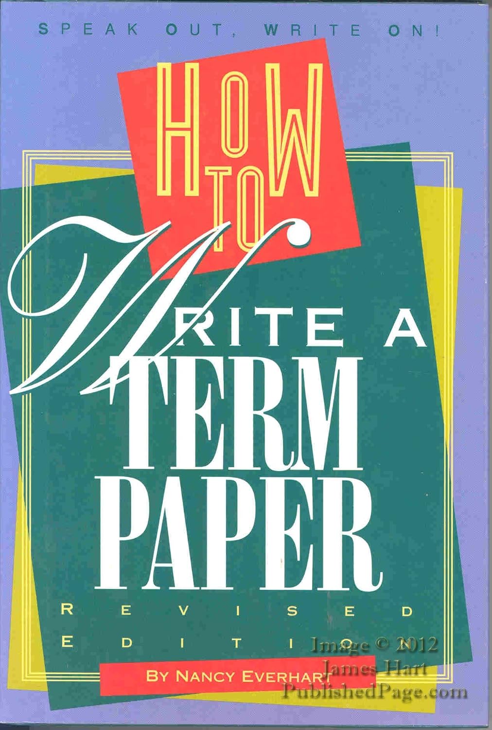 How to Write a Term Paper (A Speak Out, Write On! Book): Everhart ...