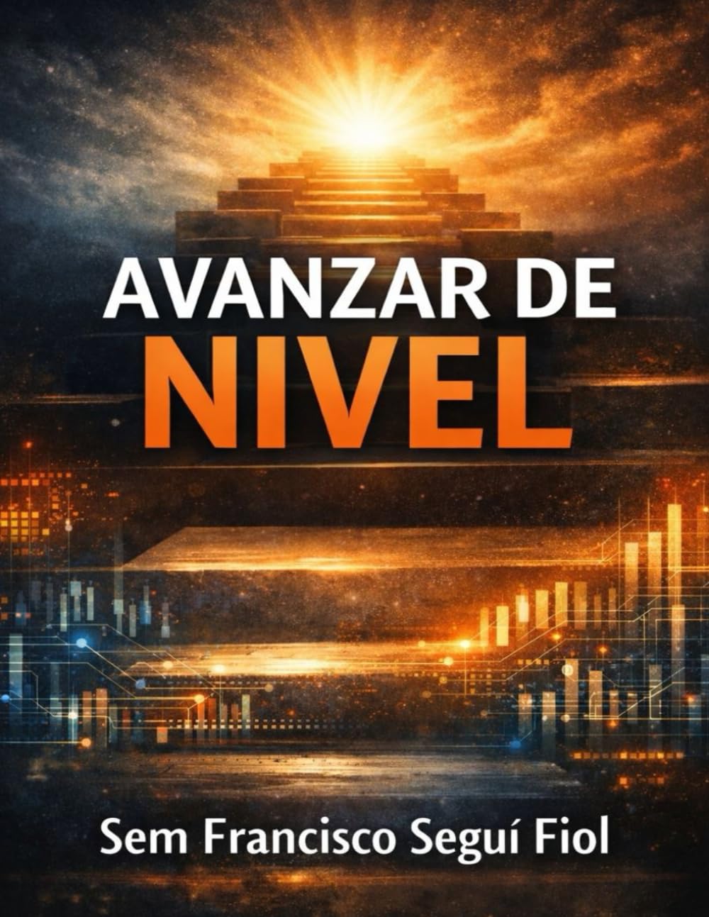 Avanzar de nivel: Energía, complejidad y decisiones para no quedarse atrás (Trabajo y criterio)